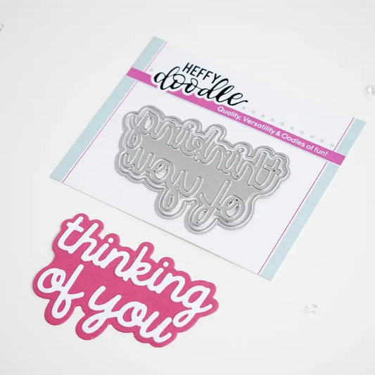 Thinking of You Word Craft Die - Heffy Doodle